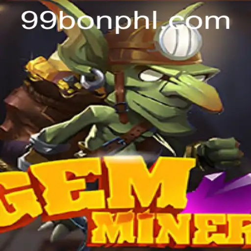 Discovering GemMiner: A Gem-Filled Adventure with 99Bon